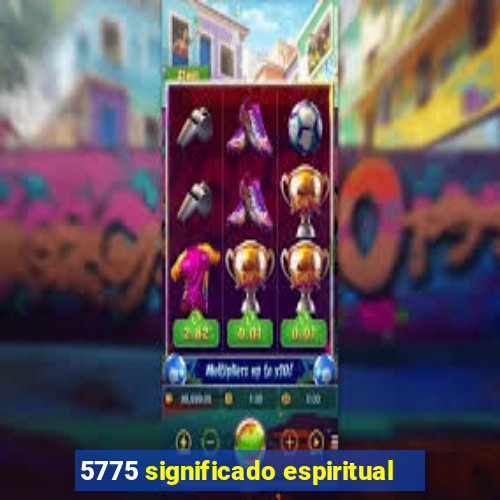 5775 significado espiritual